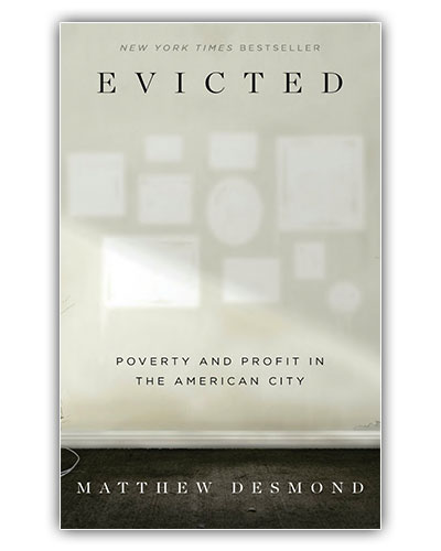 Evicted: Poverty and Profit in the American City by Matthew Desmond