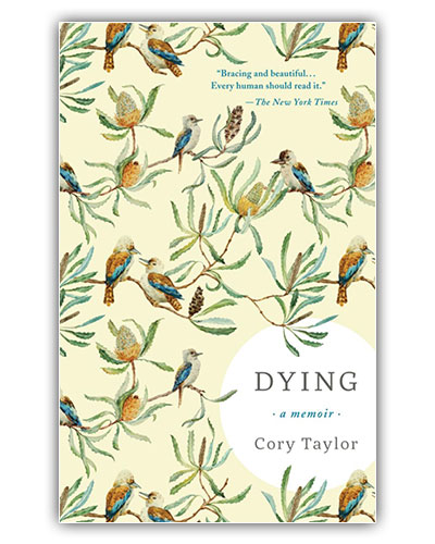 Dying: A Memoir by Cory Taylor